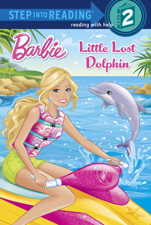 Step into Reading
Little Lost Dolphin (Barbie)