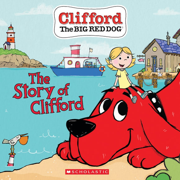 The Story Of Clifford (clifford The Big Red Dog Storybook)