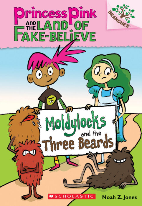 Princess Pink and the Land of Fake-Believe #1: Moldylocks and the Three Beards
