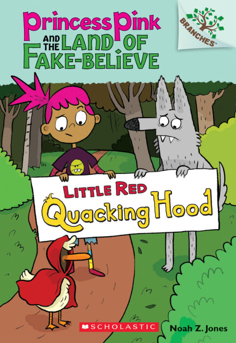 Princess Pink and the Land of Fake-Believe #2: Little Red Quacking Hood