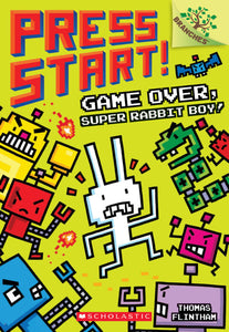 Press Start! #1: Game Over, Super Rabbit Boy!
