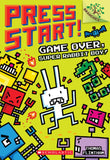 Press Start! #1: Game Over, Super Rabbit Boy!