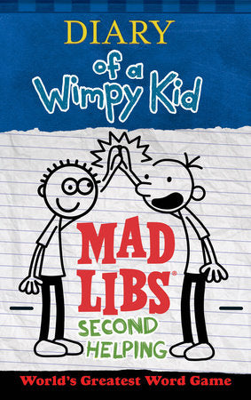 Diary of a Wimpy Kid Mad Libs: Second Helping
(WORLD'S GREATEST WORD GAME)