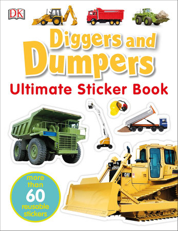 Ultimate Sticker Book: Diggers and Dumpers
More Than 60 Reusable Full-Color Stickers