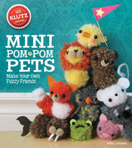 Klutz : Mini Pom-Pom Pets: Make Your Own Fuzzy Friends