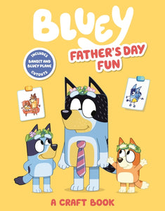 *** NEW FOR 2023 *** Bluey: Father's Day Fun
A Craft Book