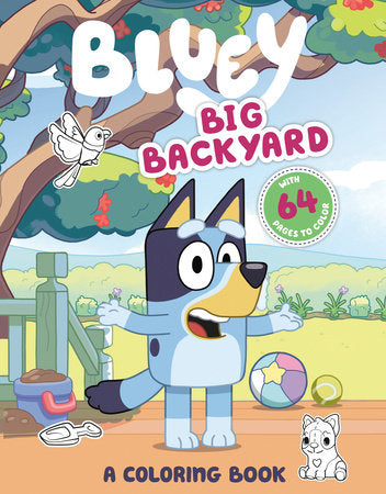 BLUEY: Big Backyard: A Coloring Book