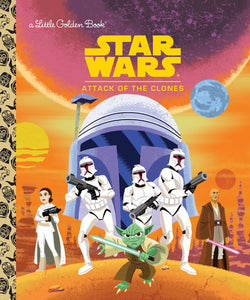 Star Wars: Attack Of The Clone Wars a little golden book