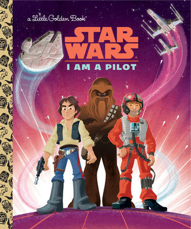 Star Wars I Am A Pilot a little golden book