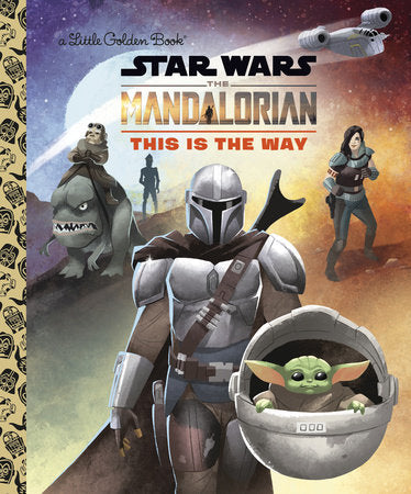 Star Wars: The Mandalorian This Is The Way A little golden book