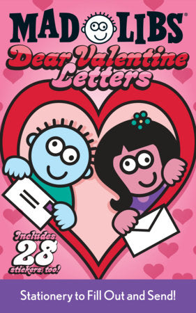 Dear Valentine Letters Mad Libs
Stationery to Fill Out and Send!