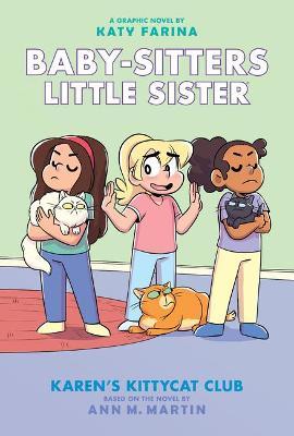 Karen's Kittycat Club (Baby-sitters Little Sister Graphic Novel #4) (Adapted edition)