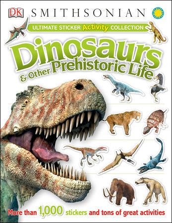 Ultimate Sticker Activity Collection: Dinosaurs and Other Prehistoric Life