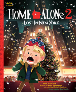 Home Alone 2: Lost in New York The Classic Illustrated Storybook