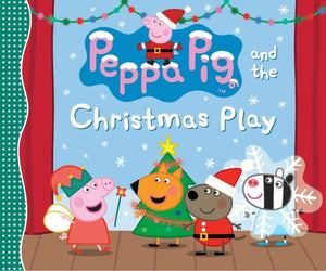 Peppa Pig and the Christmas Play (Hardcover)