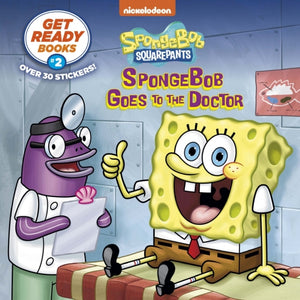 Get Ready Books #2: SpongeBob Goes to the Doctor with STICKERS (paperback)